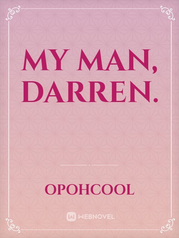 My Man, Darren. Book
