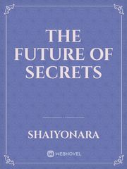 The Future Of Secrets Book