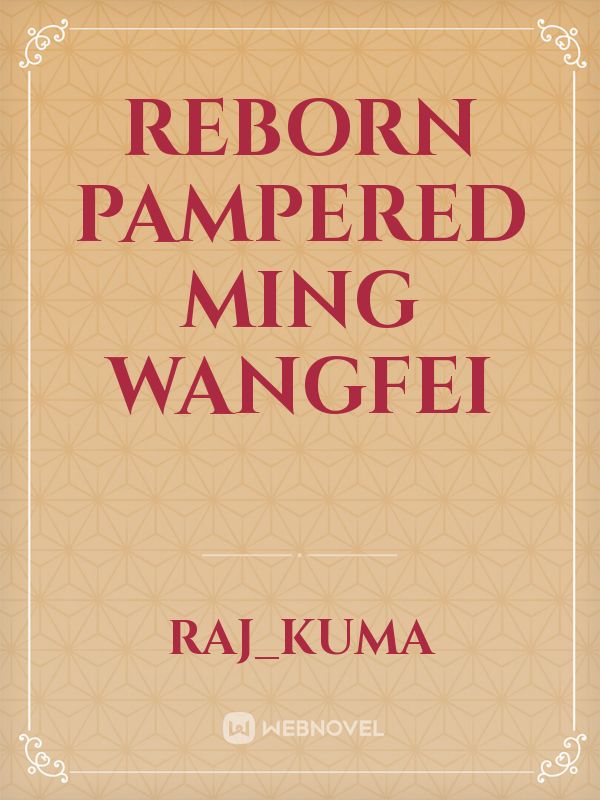 reborn pampered Ming wangfei Book