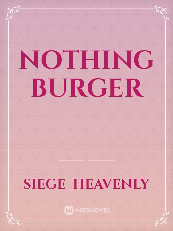 nothing burger