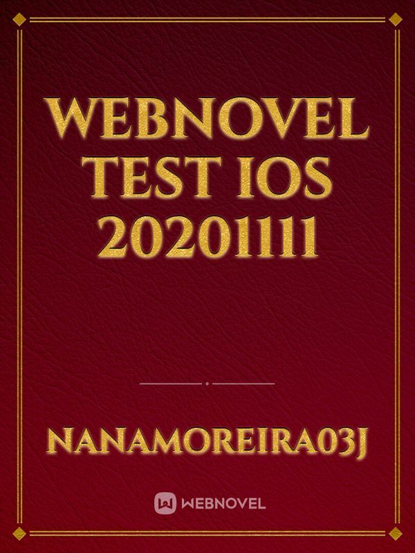 Webnovel test ios 20201111
