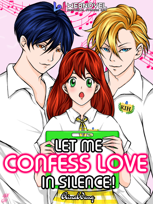 Let Me Confess Love in Silence!