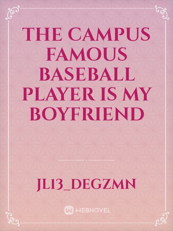 The campus famous Baseball player is my boyfriend Book