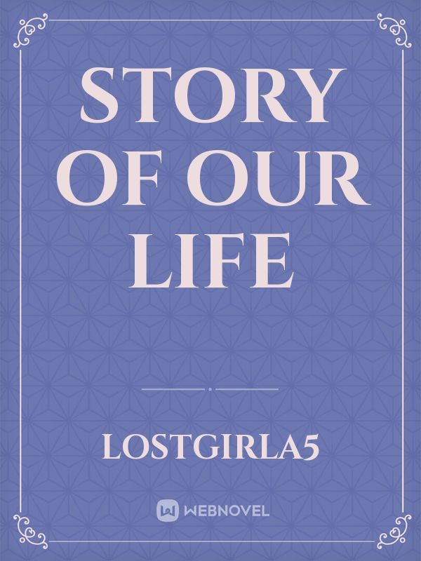 Story of Our Life Book