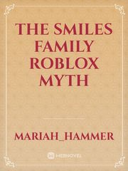 the smiles family Roblox myth Book