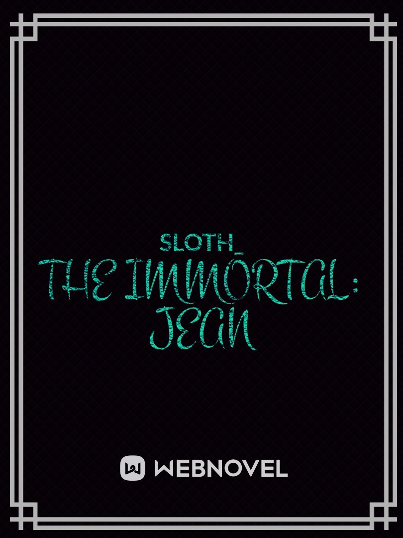 The immortal: Jean