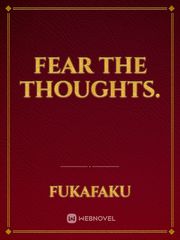 Fear the thoughts. Book