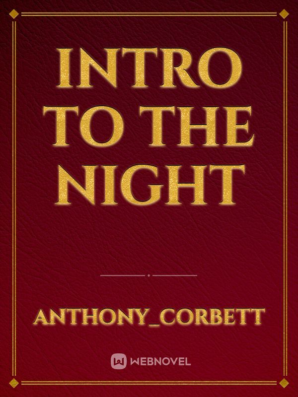 Intro to the Night