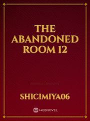 The Abandoned Room 12 Book