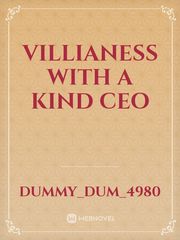 Villianess with a kind CEO Book