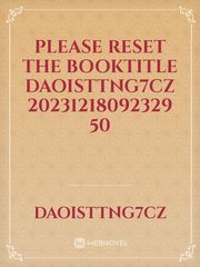 please reset the booktitle DaoisttnG7cz 20231218092329 50 Book