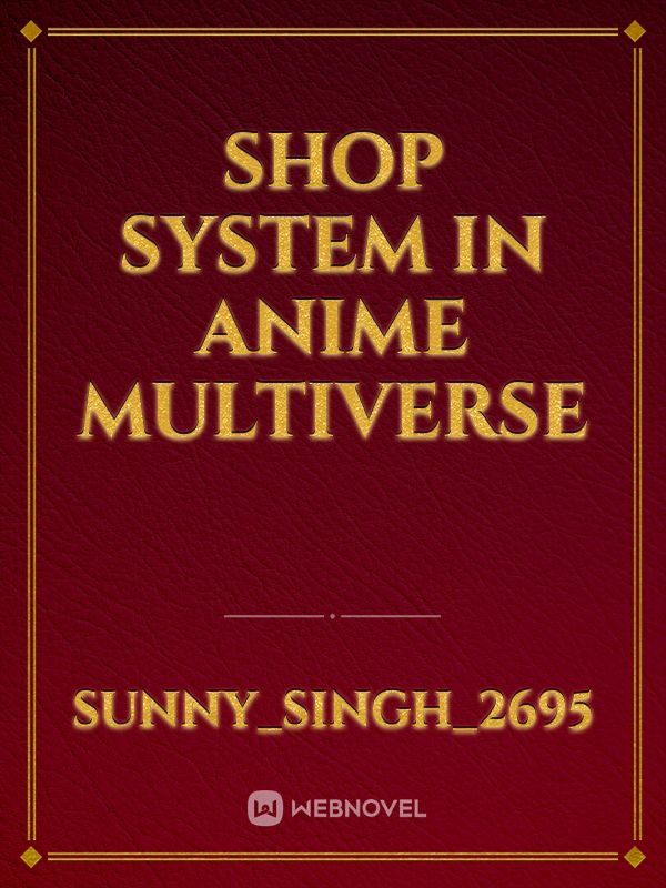 Shop System in Anime Multiverse
