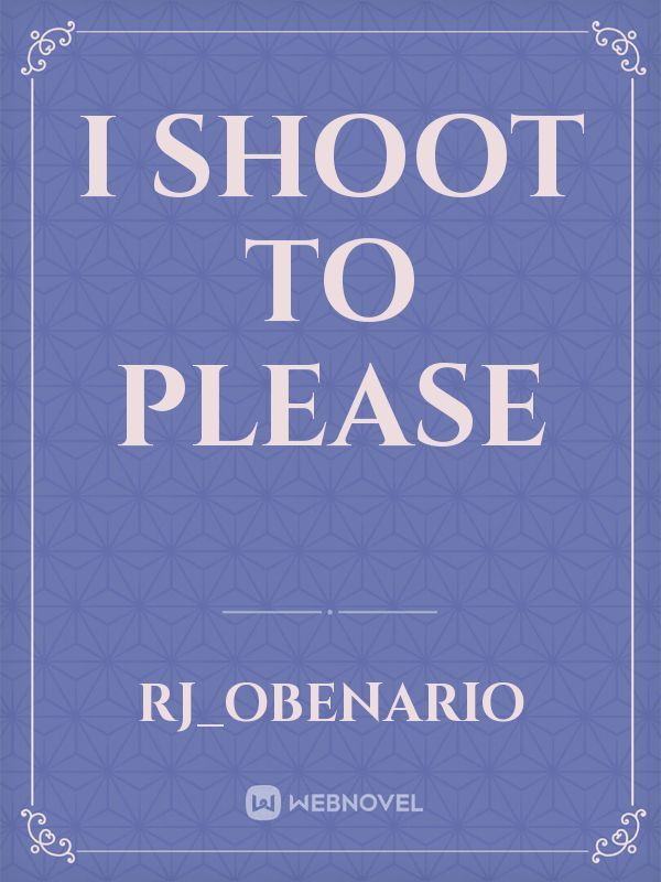 I Shoot To Please Book