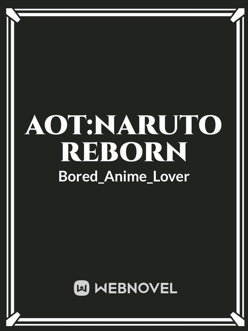 AOT:Naruto Reborn