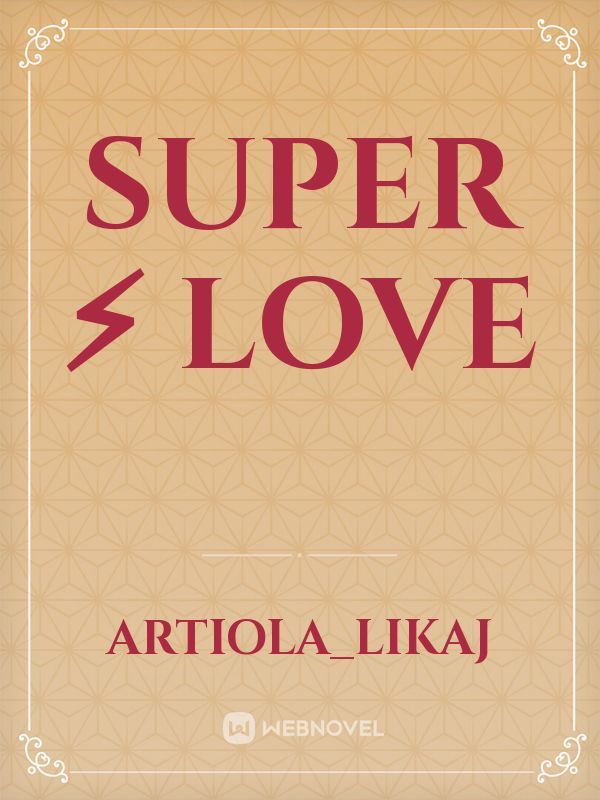 Super ⚡ Love