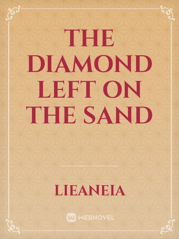 The diamond left on the sand Book