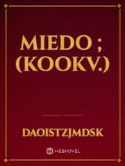 MIEDO ; (KookV.) Book