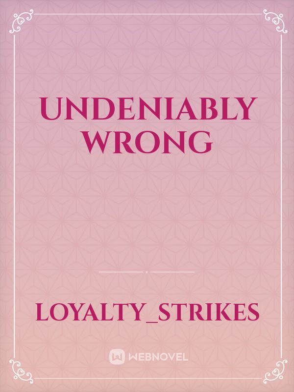 Undeniably Wrong Book