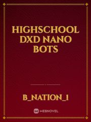 highschool dxd nano bots Book