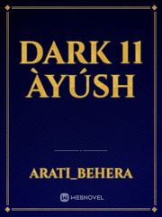 DARK 11 ÀYÚSH Book