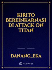 KIRITO BEREINKARNASI DI ATTACK ON TITAN Book