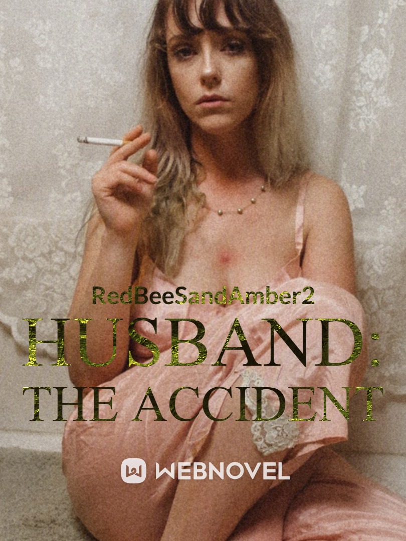 Husband: The Accident