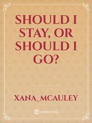 Should I stay, or should I go? Book