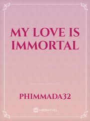 my love is immortal Book