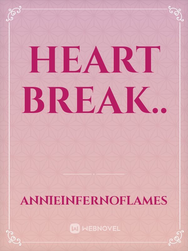 Heart break.. Book