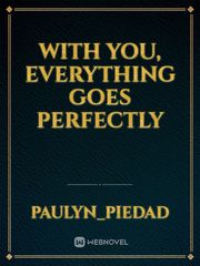 With you, everything goes perfectly Book