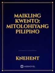 Maikling Kwento: Mitolohiyang Pilipino Book