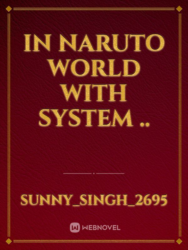 In Naruto World With System .. Book