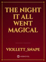 The Night it All Went Magical Book