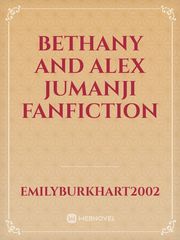 Bethany and Alex Jumanji Fanfiction Book