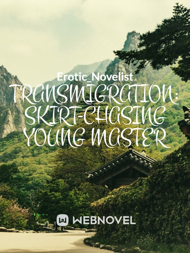 Transmigration: Skirt-Chasing Young Master Book