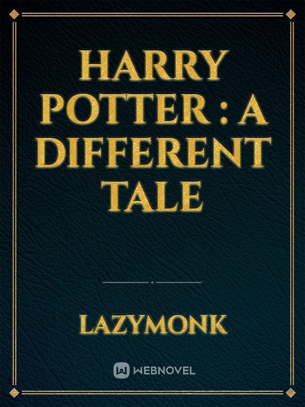 Harry Potter : A different tale