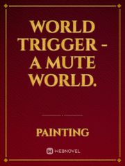 World trigger - A mute world. Book