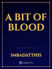 A Bit Of Blood Book