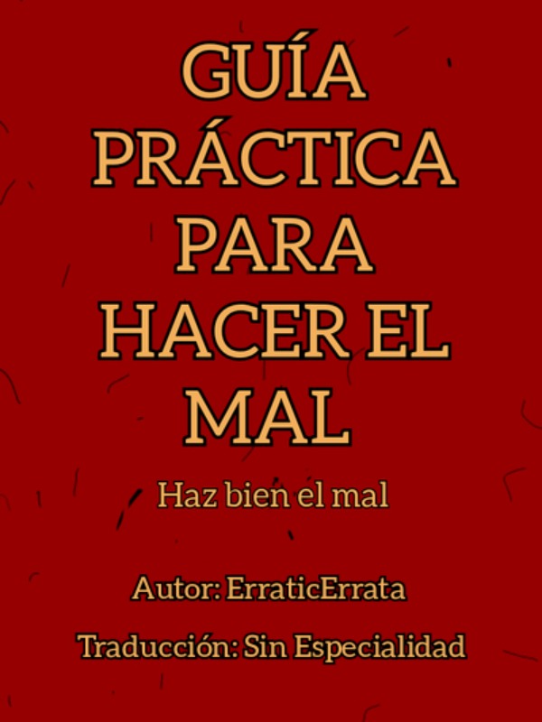 Guía Práctica Para Hacer El Mal (Haz Bien El Mal) Book