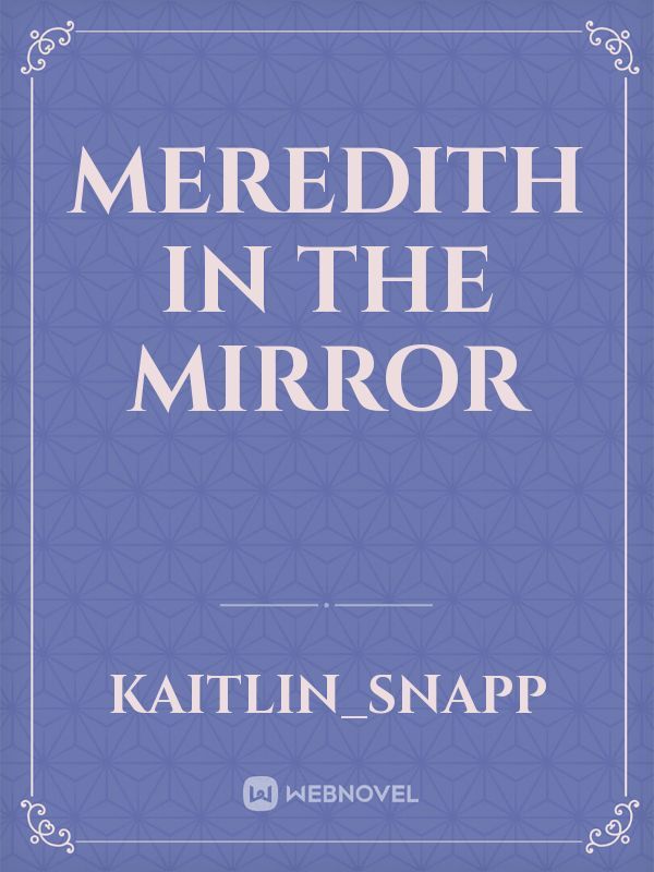 Meredith in the Mirror
