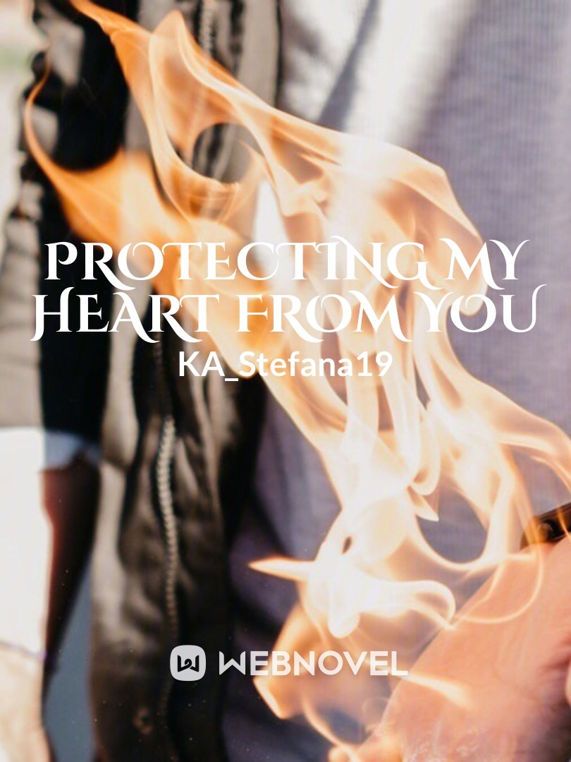 Protecting My Heart From You