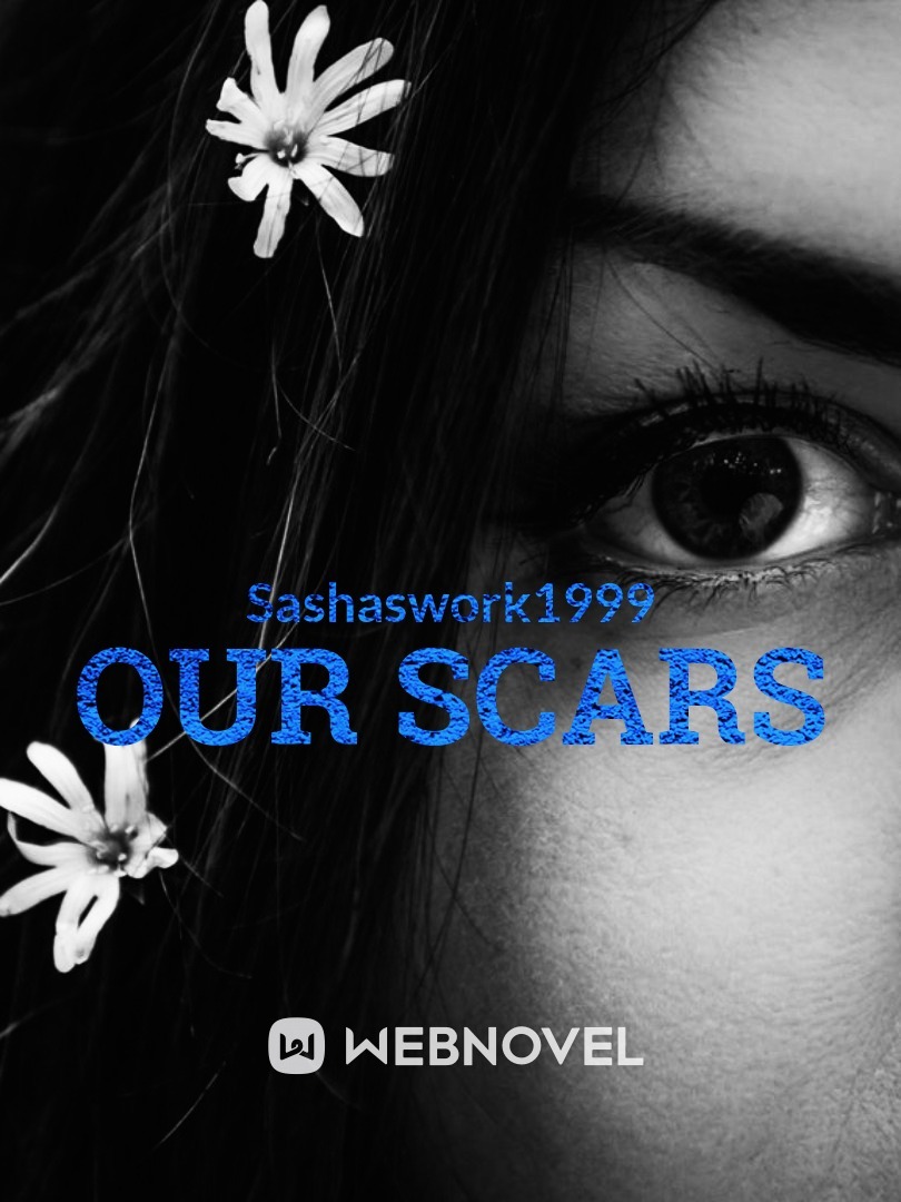 Our Scars (Jasper FanFic)