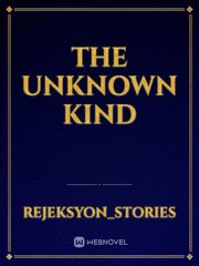 THE UNKNOWN KIND Book
