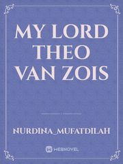 MY LORD THEO VAN ZOIS Book