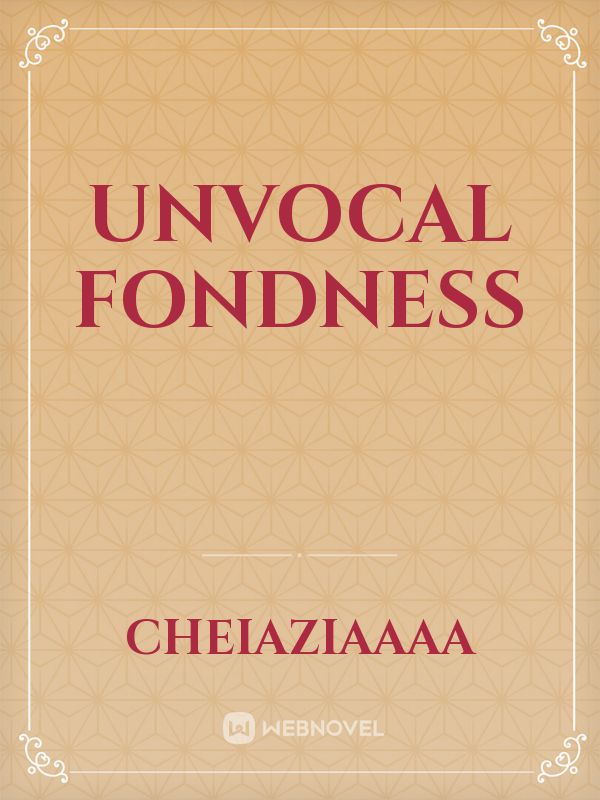 Unvocal Fondness Book