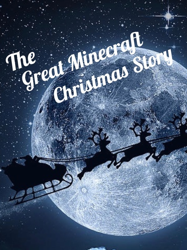 The Great Minecraft Christmas Story