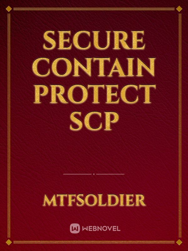 Secure Contain Protect 
SCP