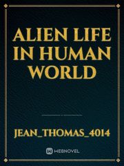 Alien Life in Human World Book