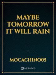 Maybe tomorrow it will rain Book