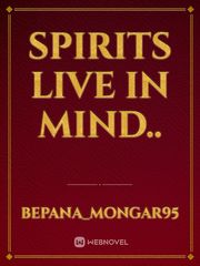 Spirits live in mind.. Book
